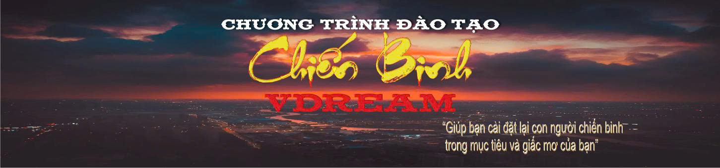 CHIẾN BINH VDREAM